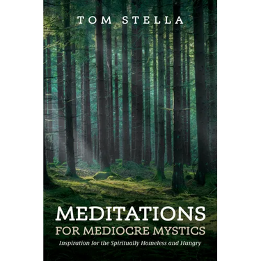 Meditations for Mediocre Mystics