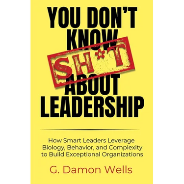 You Don't Know Sh*t About Leadership