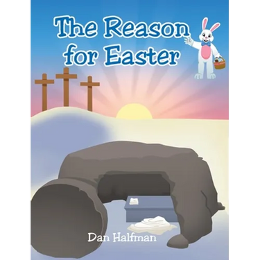 The Reason for Easter