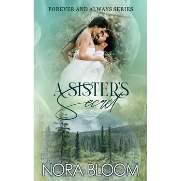 A Sister's Secret: (The Forever and Always series Book 3)