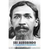 Sri Aurobindo or the Adventure of Consciousness