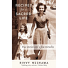 Recipes for a Sacred Life: True Stories and a Few Miracles