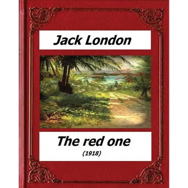The red one (1918) by: Jack London (novel)