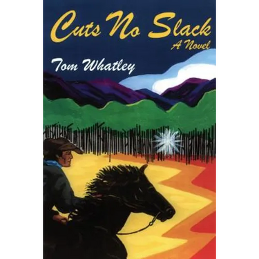 Cuts No Slack: A Western Novel