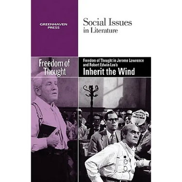 Freedom of Thought in Jerome Lawrence and Robert Edwin Lee's Inherit the Wind