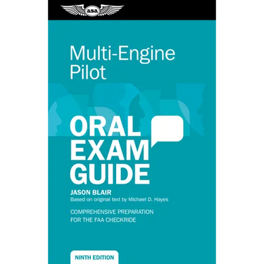 Multi-Engine Pilot Oral Exam Guide: Comprehensive Preparation for the FAA Checkride