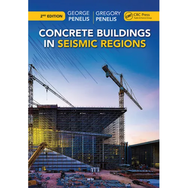 Concrete Buildings in Seismic Regions, Second Edition