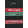 Military Intervention: Cases in Context for the Twenty-First Century