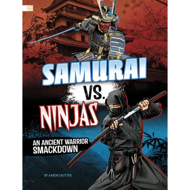 Samurai vs. Ninjas: An Ancient Warrior Smackdown