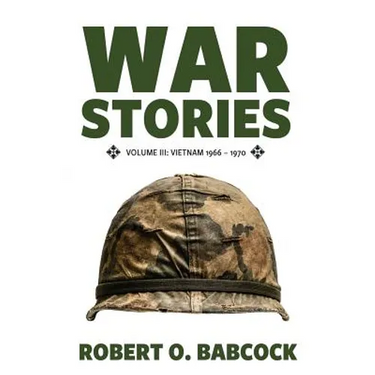 War Stories Volume III: Vietnam 1966 - 1970