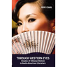 Through Western Eyes: Images of Chinese Women in Anglo-American Literature