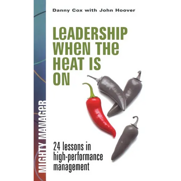 Leadership When the Heat Is on