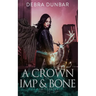 A Crown of Imp and Bone