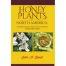 Honey Plants of North America (North of Mexico): A Guide to the Best Locations for Beekeeping in the United States