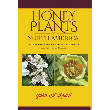 Honey Plants of North America (North of Mexico): A Guide to the Best Locations for Beekeeping in the United States