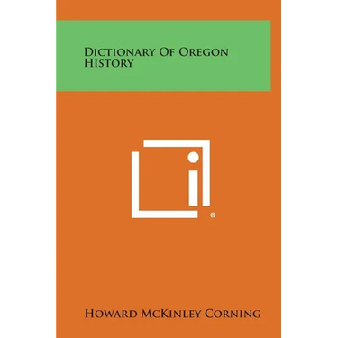 Dictionary of Oregon History