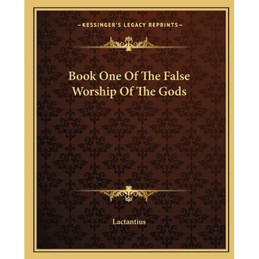 Book One Of The False Worship Of The Gods