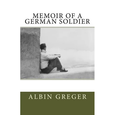 Memoir of a German Soldier