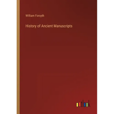 History of Ancient Manuscripts