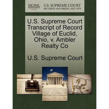 U.S. Supreme Court Transcript of Record Village of Euclid, Ohio, V. Ambler Realty Co
