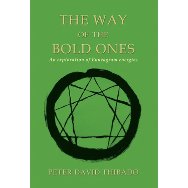 The Way of the Bold Ones: An Exploration of Enneagram Energies