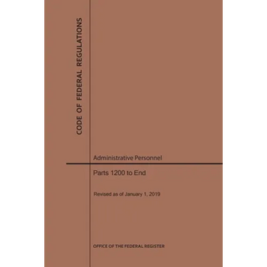 Code of Federal Regulations Title 5, Administrative Personnel, Parts 1200-End, 2019
