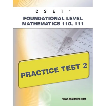 Cset Foundational Level Mathematics 110, 111 Practice Test 2
