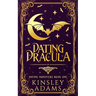 Dating Dracula: A Fated Mates Vampire Romance