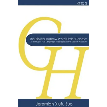 The Biblical Hebrew Word Order Debate: A Testing of Two Language Typologies in the Sodom Account