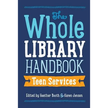 Whole Library Handbook: Teen Services