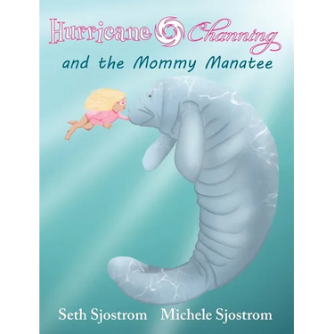 Hurricane Channing and the Mommy Manatee