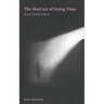 The Mad Art of Doing Time