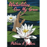Waterlilies Over My Grave