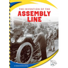 The Invention of the Assembly Line