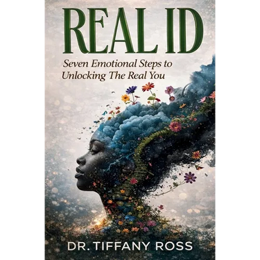 Real Id: Seven Emotional Steps to Unlocking The Real You