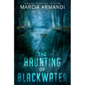 The Haunting of Blackwater