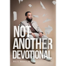Not Another Devotional