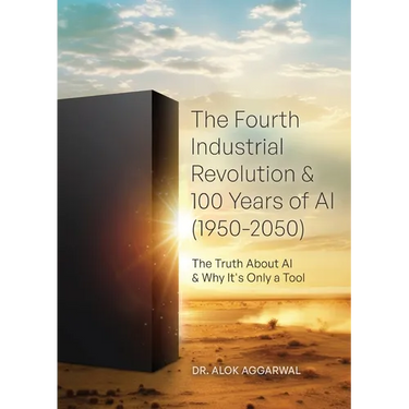 The Fourth Industrial Revolution & 100 Years of AI (1950-2050): The Truth About AI & Why It's Only a Tool