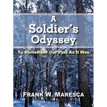 A Soldier's Odyssey: To Remember Our Past as It Was