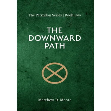 The Downward Path - The Perizidon Series