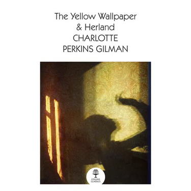 The Yellow Wallpaper & Herland