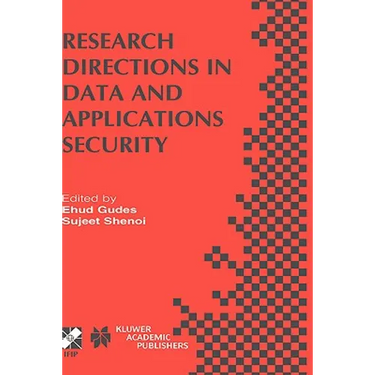 Research Directions in Data and Applications Security: Ifip Tc11 / Wg11.3 Sixteenth Annual Conference on Data and Applications Security July 28-31, 20