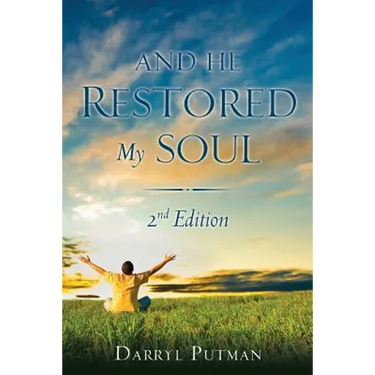 And He Restored My Soul 2nd Edition