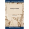 Dictionaire Oeconomique: Or, the Family Dictionary. Containing the Most Experienc'd Methods of Improving Estates and of Preserving Health, All