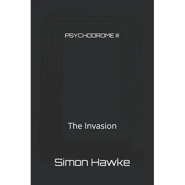Psychodrome III: The Invasion