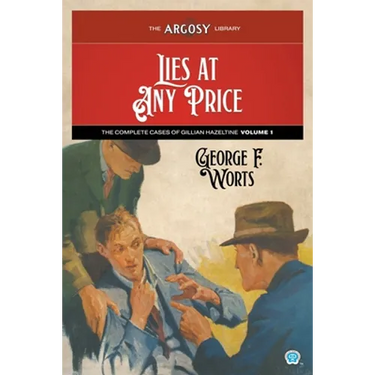 Lies at Any Price: The Complete Cases of Gillian Hazeltine, Volume 1