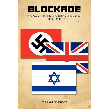 Blockade: The Story of Jewish Immigration to Palestine