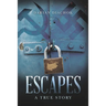 Escapes: A True Story