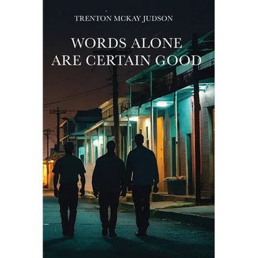 Words Alone Are Certain Good