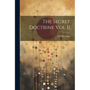 The Secret Doctrine Vol II